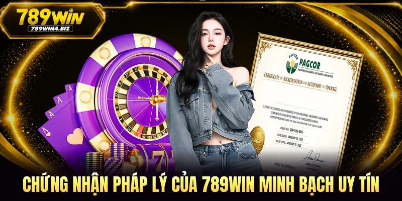 Chứng nhận pháp lý của 789WIN minh bạch uy tín