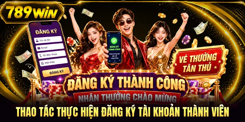 Thao tác thực hiện đăng ký tài khoản thành viên